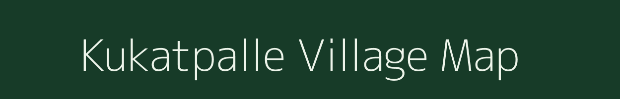 Kukatpalle village map in Andhra Pradesh