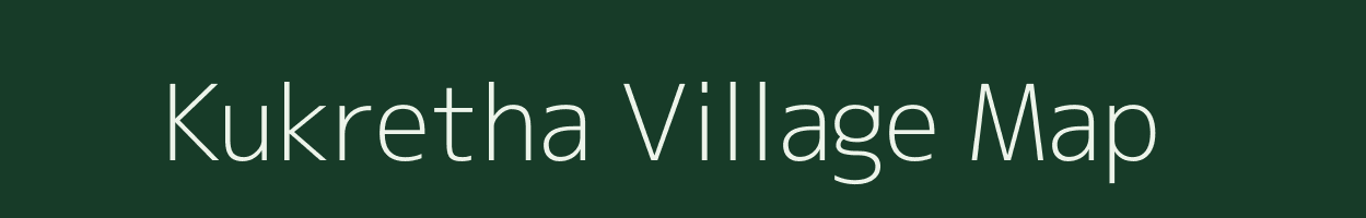 Kukretha village map in Madhya Pradesh