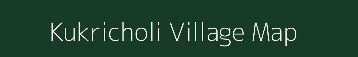 Kukricholi village map in Chhattisgarh