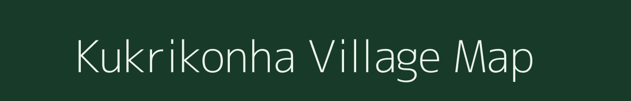 Kukrikonha village map in Chhattisgarh