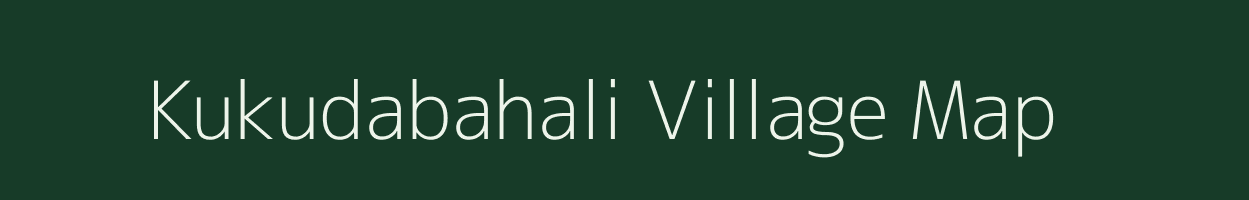 Kukudabahali village map in Odisha