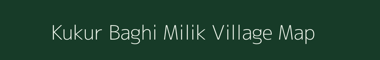 Kukur Baghi Milik village map in Bihar