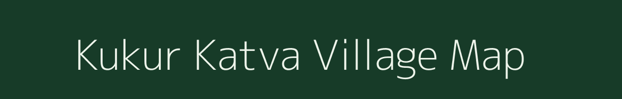 Kukur Katva village map in Uttar Pradesh