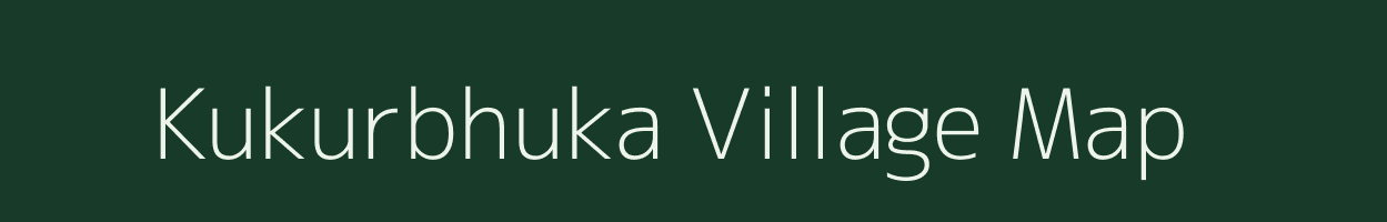 Kukurbhuka village map in Odisha