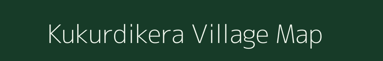 Kukurdikera village map in Chhattisgarh