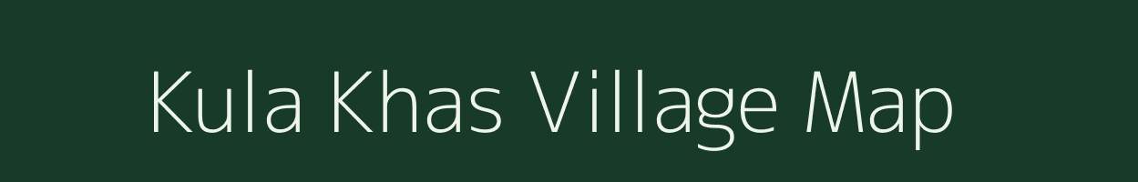 Kula Khas village map in Bihar