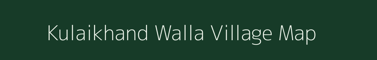 Kulaikhand Walla village map in Uttarakhand