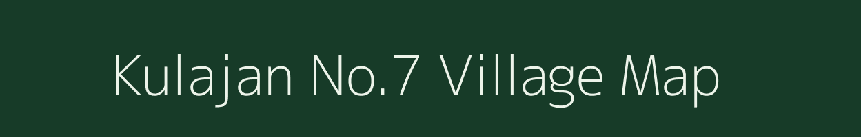 Kulajan No.7 village map in Assam