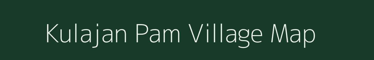 Kulajan Pam village map in Assam