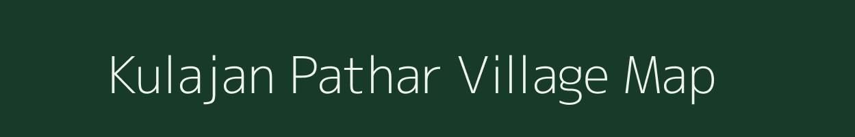 Kulajan Pathar village map in Assam