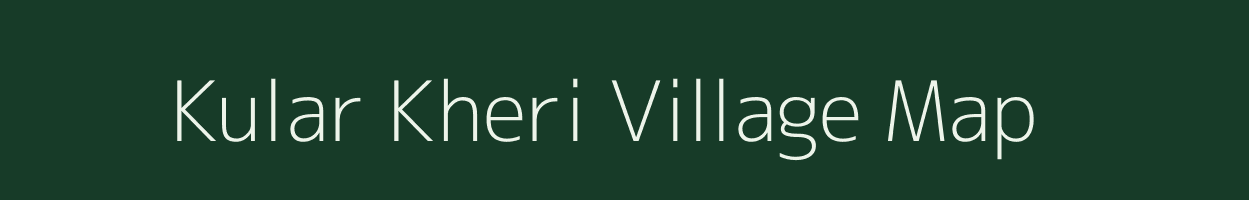 Kular Kheri village map in Rajasthan