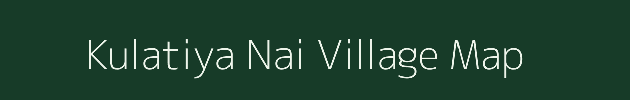 Kulatiya Nai village map in Rajasthan