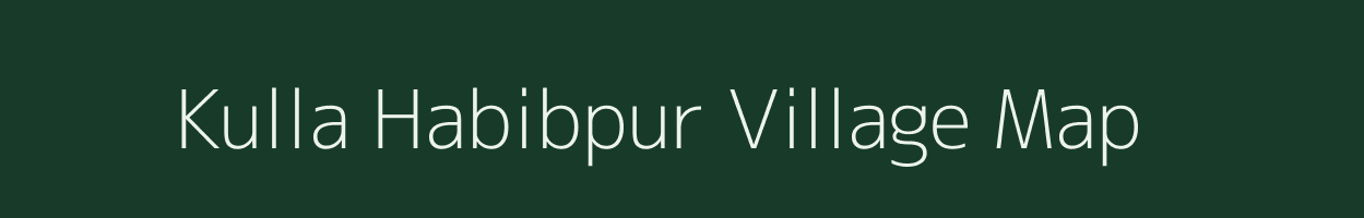 Kulla Habibpur village map in Uttar Pradesh