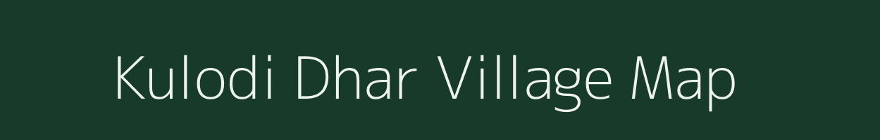 Kulodi Dhar village map in Uttarakhand