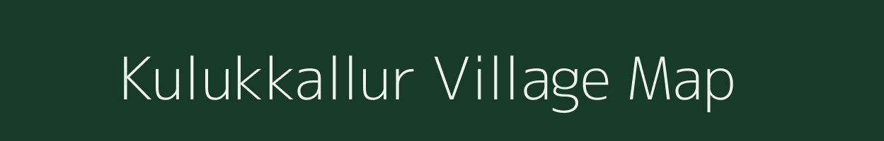 Kulukkallur village map in Kerala