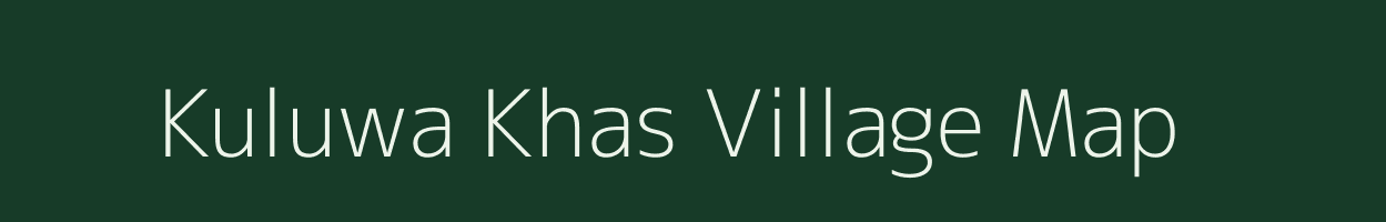 Kuluwa Khas village map in Madhya Pradesh