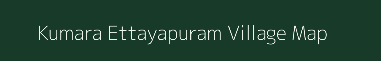 Kumara Ettayapuram village map in Tamil Nadu