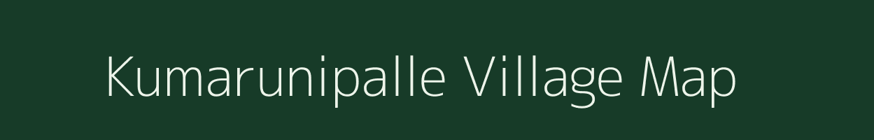 Kumarunipalle village map in Andhra Pradesh