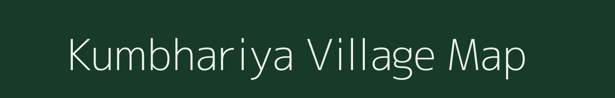 Kumbhariya village map in Gujarat