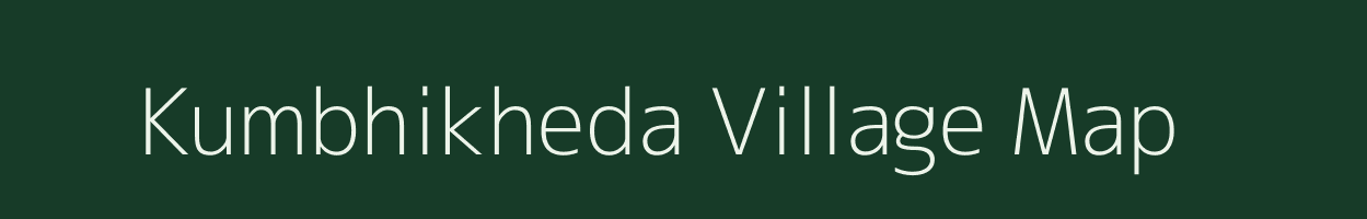 Kumbhikheda village map in Maharashtra