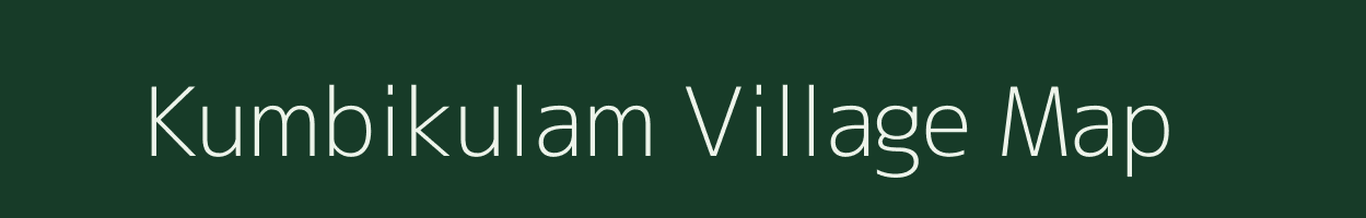 Kumbikulam village map in Tamil Nadu