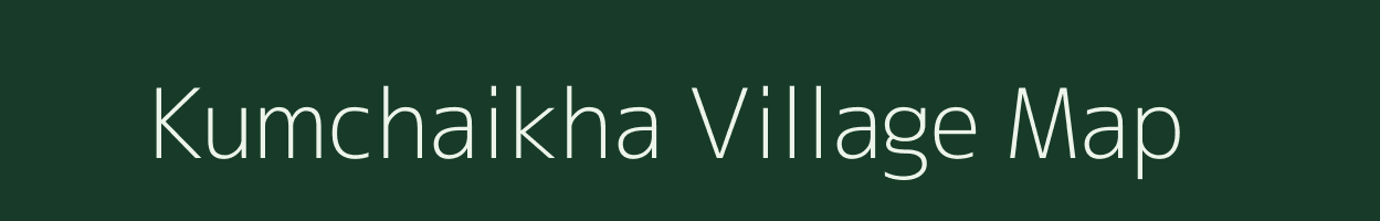 Kumchaikha village map in Arunachal Pradesh