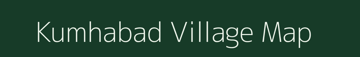 Kumhabad village map in Madhya Pradesh