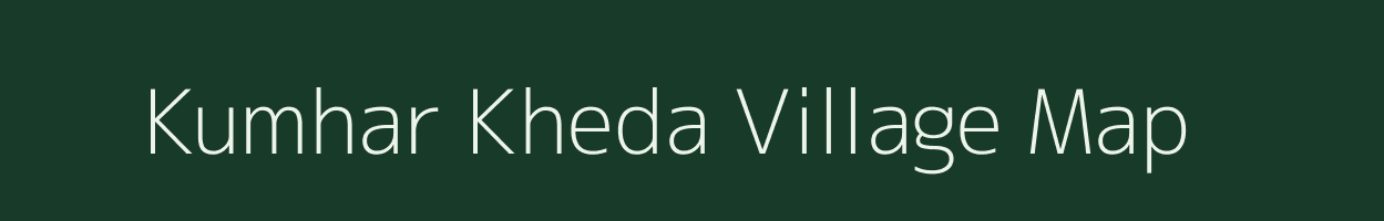 Kumhar Kheda village map in Madhya Pradesh