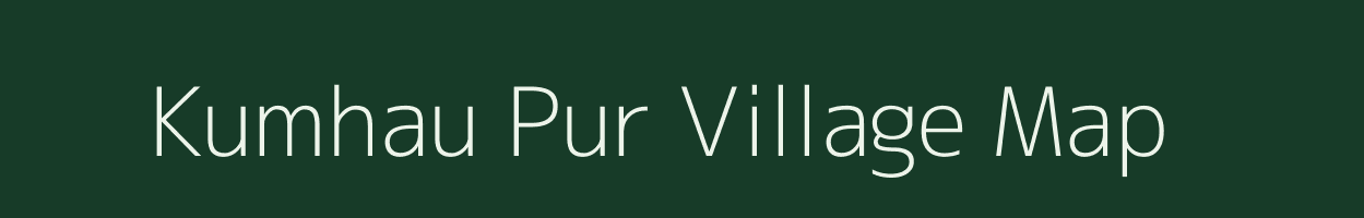 Kumhau Pur village map in Uttar Pradesh