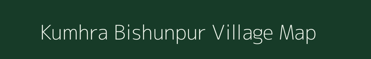 Kumhra Bishunpur village map in Bihar