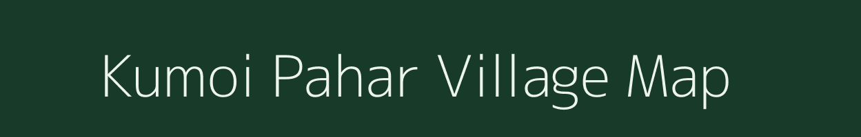 Kumoi Pahar village map in Assam