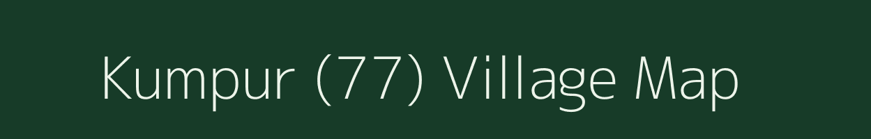 Kumpur (77) village map in Punjab