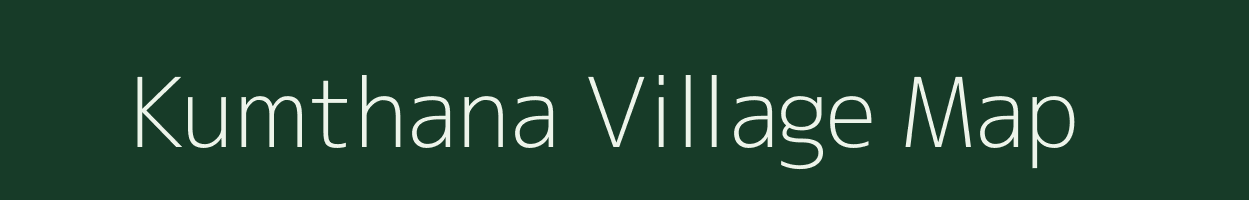 Kumthana village map in Madhya Pradesh