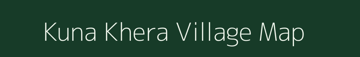 Kuna Khera village map in Uttar Pradesh