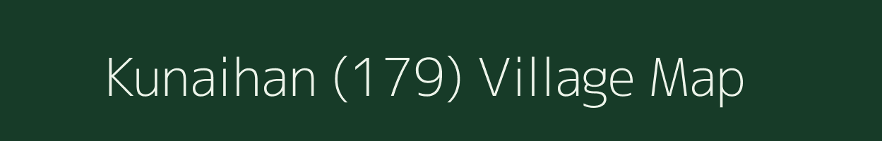 Kunaihan (179) village map in Himachal Pradesh