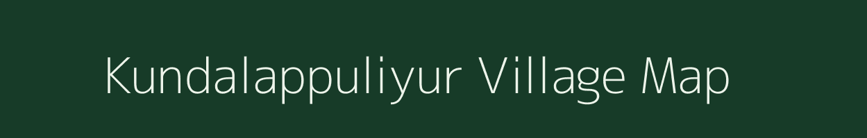 Kundalappuliyur village map in Tamil Nadu