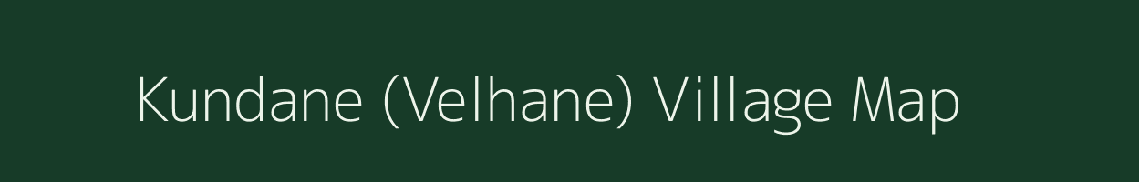 Kundane (Velhane) village map in Maharashtra