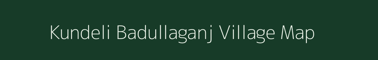 Kundeli Badullaganj village map in Uttar Pradesh