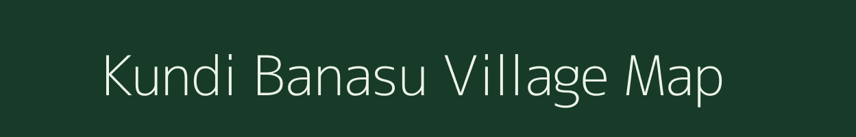 Kundi Banasu village map in Uttarakhand