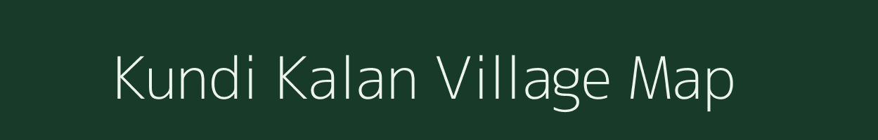 Kundi Kalan village map in Chhattisgarh