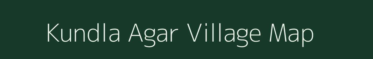 Kundla Agar village map in Madhya Pradesh