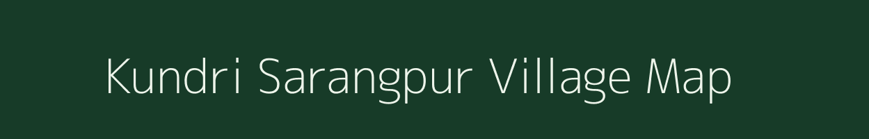 Kundri Sarangpur village map in Uttar Pradesh
