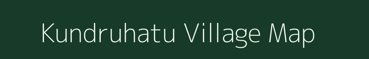 Kundruhatu village map in Jharkhand
