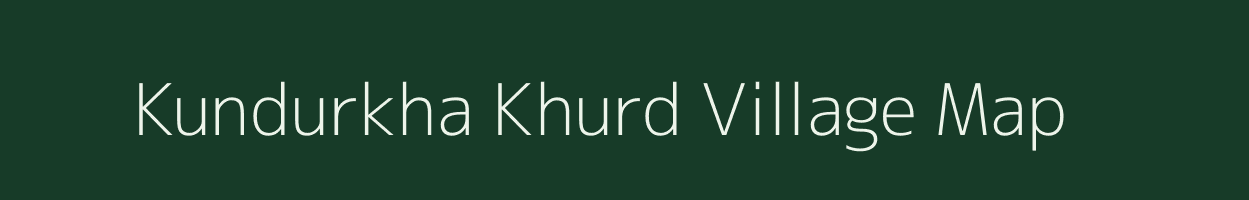 Kundurkha Khurd village map in Uttar Pradesh