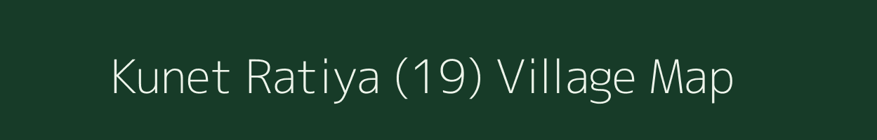 Kunet Ratiya (19) village map in Himachal Pradesh