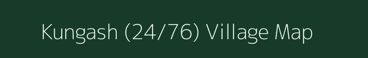 Kungash (24/76) village map in Himachal Pradesh