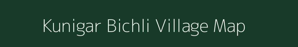 Kunigar Bichli village map in Uttarakhand