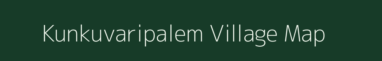 Kunkuvaripalem village map in Andhra Pradesh