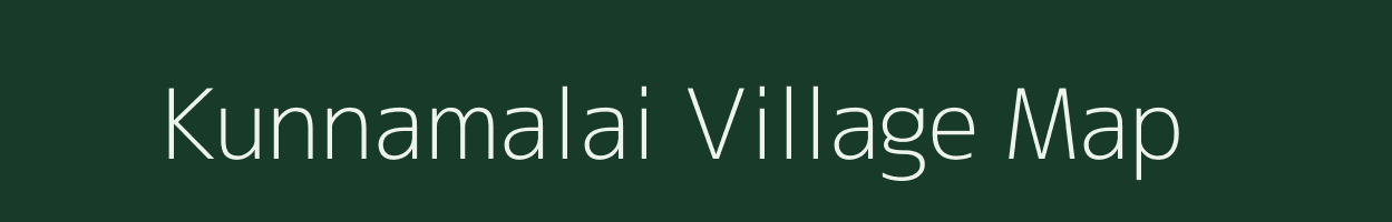 Kunnamalai village map in Tamil Nadu