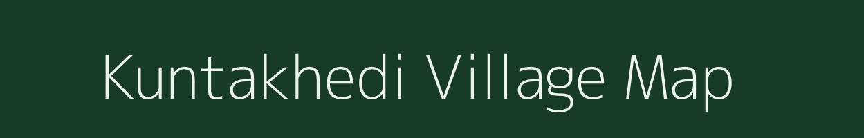 Kuntakhedi village map in Madhya Pradesh